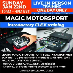 Hands-On Live In-Person Training - Magic Motorsport - Introductory FLEX Training - TCU / ECU Programming - (Jan 22nd, 10AM to 4PM EST - Hollywood, Florida)
